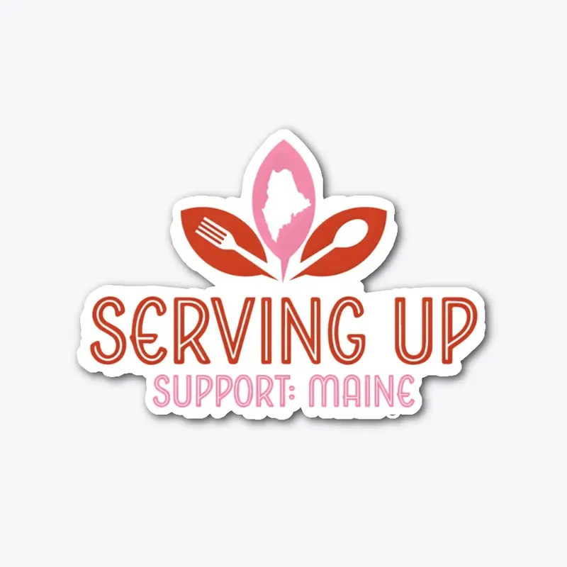 Serving Up Support: Maine Sticker