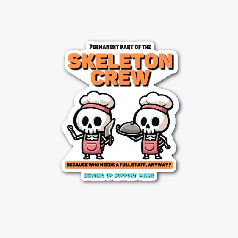 Skeleton Crew for Life Design